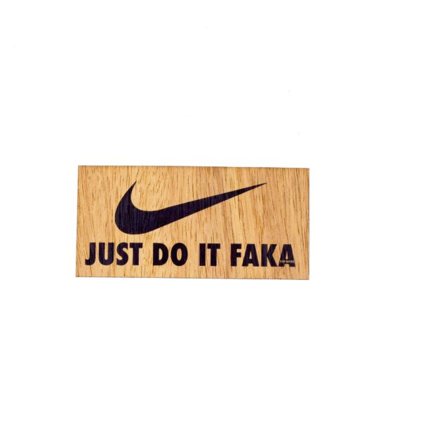 Just Do It Faka
