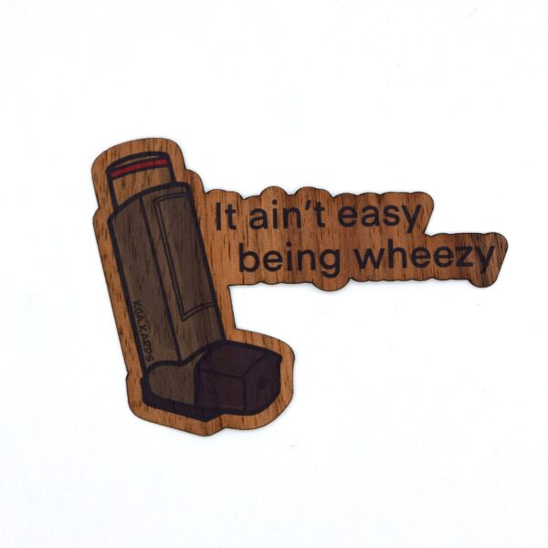 It Ain’t Easy Being Wheezy